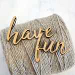 Have fun - napis HDF / Have fun - inscription HDF