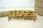 Choose your way - napis HDF / Choose your way - inscription HDF