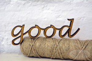 Good napis HDF / Good  inscription HDF