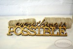 Everything is possible - napis HDF / Everything is possible - inscription HDF